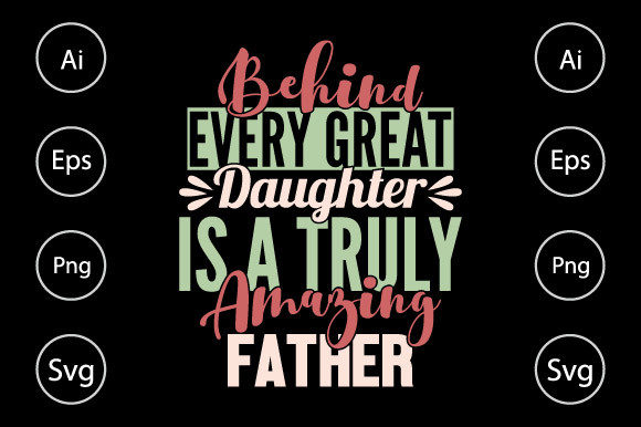 Amazing Father, Great Daughter, Dad Love Graphics for Crafts