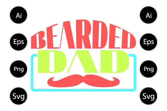 Beard Dad, Happy Father s Day Design: Graphics for Crafts