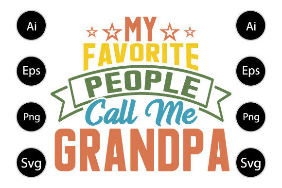 My Favorite People Call Me Grandpa Graphics for Crafts