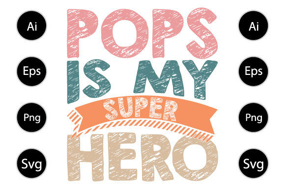 Pops Is My Super Hero Graphics for Crafts