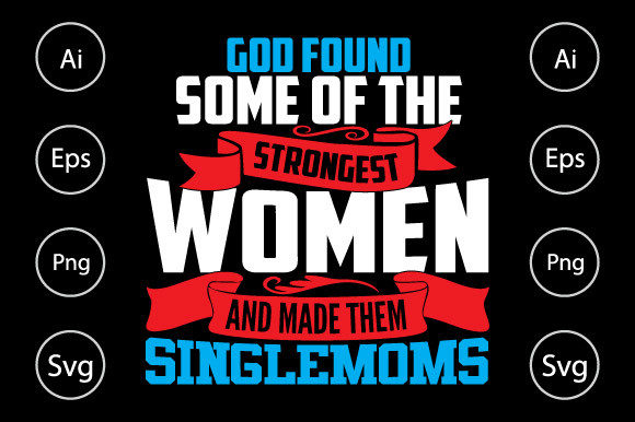 Single Moms T Shirt, Mom Design Graphics in Crafts